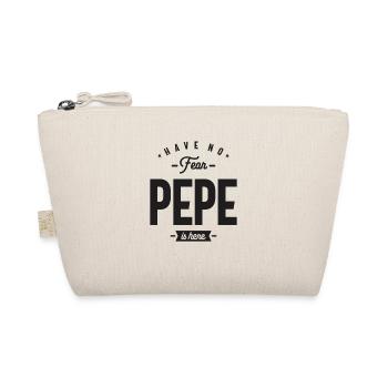 Have No Fear Pepe is Here Funny - Organic Pouch - nature - Front