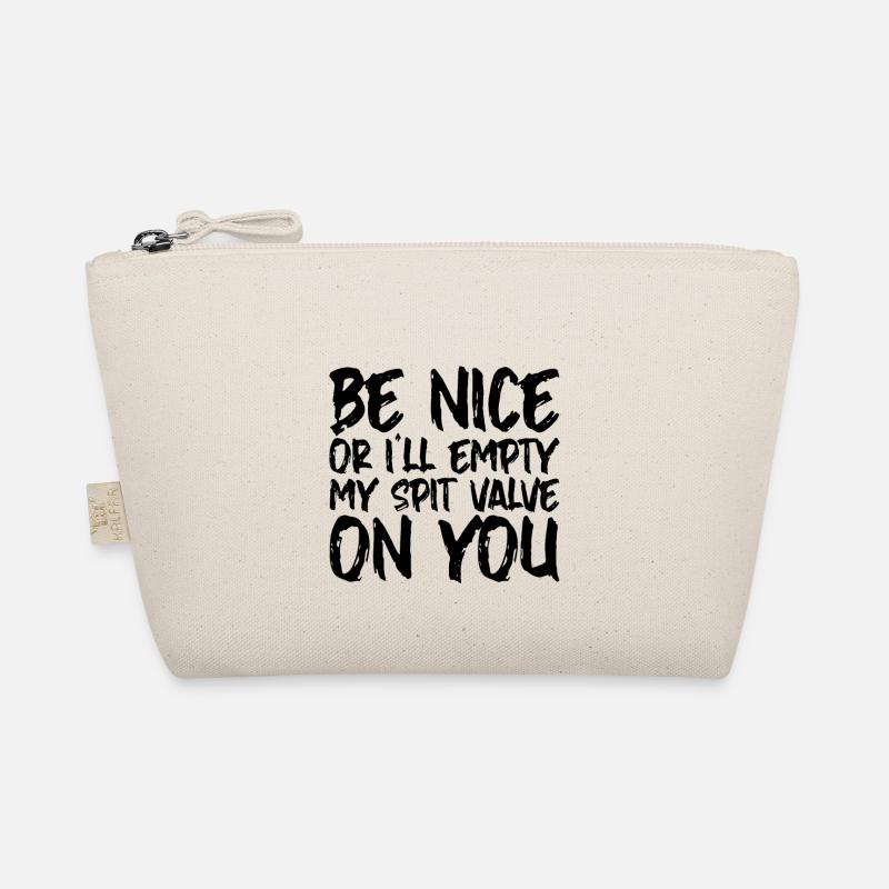Be Nice Or I'll Empty My Spit Valve On You 2 Bio-Täschchen