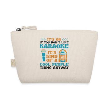 Karaoke Singer It's Ok If You - Organic Pouch - nature - Front