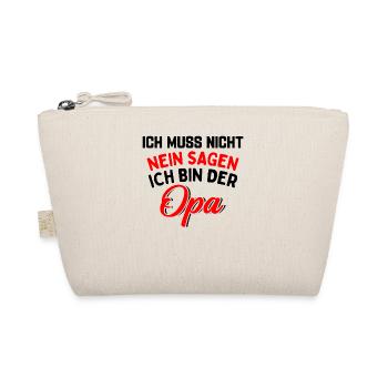 Ich Muss Nicht Nein Sagen Ich Bin Der Opa - Bio-Täschchen - Natur - Vorne