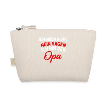 Ich Muss Nicht Nein Sagen Ich Bin Der Opa - Bio-Täschchen - Natur - Vorne