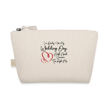 Wedding Day Typography Couple Funny Quotes - Organic Pouch - nature - Front