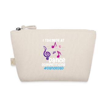 I Tailgate At Dance Competitions #DanceDad - Bio-Täschchen - Natur - Vorne