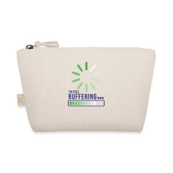 I'm Still Buffering - Organic Pouch - nature - Front