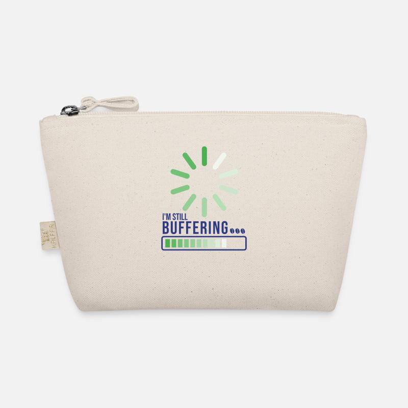 I'm Still Buffering Organic Pouch