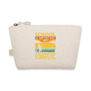 L’école amusante est importante, mais la pêche est toujours - Trousse biologique - nature - Devant