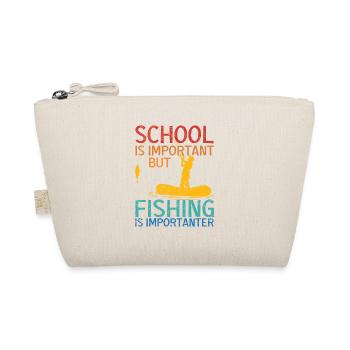 School is important, but fishing is even more important - Organic Pouch - nature - Front
