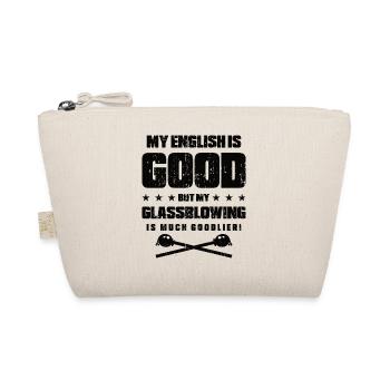 Glassblower Saying Glassmaker Joke Glass Blowing - Organic Pouch - nature - Front