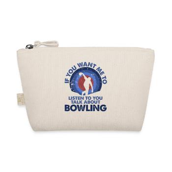 Je veux écouter parler bowling - Trousse biologique - nature - Devant