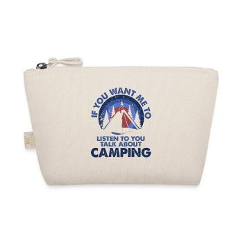 Willst Du, Dass Ich Talk Camping Zuhöre? - Bio-Täschchen - Natur - Vorne