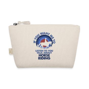 Ich Möchte, Dass Ich Talk Reiten Höre - Bio-Täschchen - Natur - Vorne