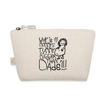 Why is mommys tummy bigger than dads - Organic Pouch - nature - Front