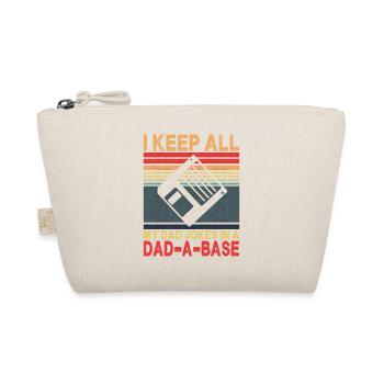 I Keep All My Dad Jokes In A Dad-A-Base - Organic Pouch - nature - Front