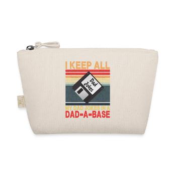 I Keep All My Dad Jokes In A Dad-A-Base - Organic Pouch - nature - Front