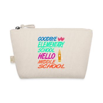 Goodbye Elementary School Hello Middle School - Organic Pouch - nature - Front