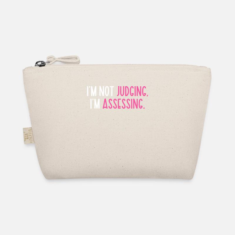 I'm Not Judging I'm Assessing Funny Organic Pouch
