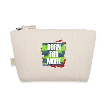 Born For More Farbexplosion - Bio-Täschchen - Natur - Vorne