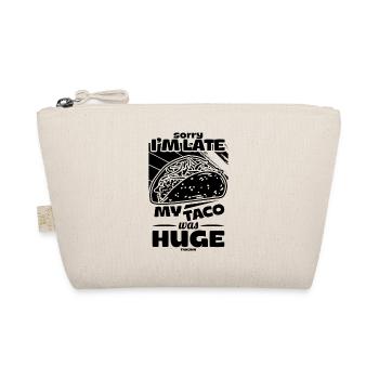 Sorry I'm Late My Taco Was Huge - Bio-Täschchen - Natur - Vorne