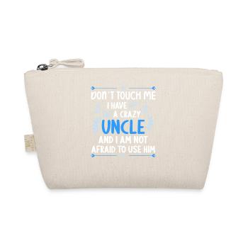 I have a crazy uncle niece nephew - Organic Pouch - nature - Front