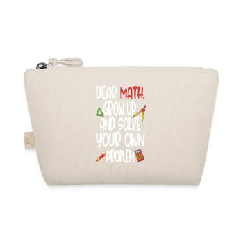 Funny Math Quote for Girls Boys Teens Men Women - Organic Pouch - nature - Front