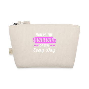 You are the highlight of my daily - Organic Pouch - nature - Front