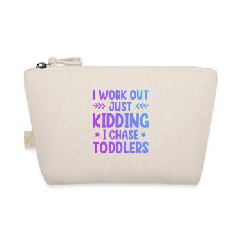 I Work Out Just Kidding I Chase Toddlers Daycare P - Bio-Täschchen - Natur - Vorne