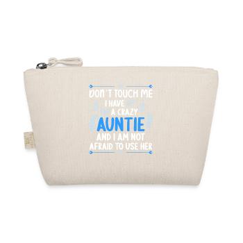 I have a crazy aunt aunt nephew niece - Organic Pouch - nature - Front