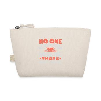 NO ONE ELSE CAN KNOW ME THATS WHY I DRINK - Organic Pouch - nature - Front