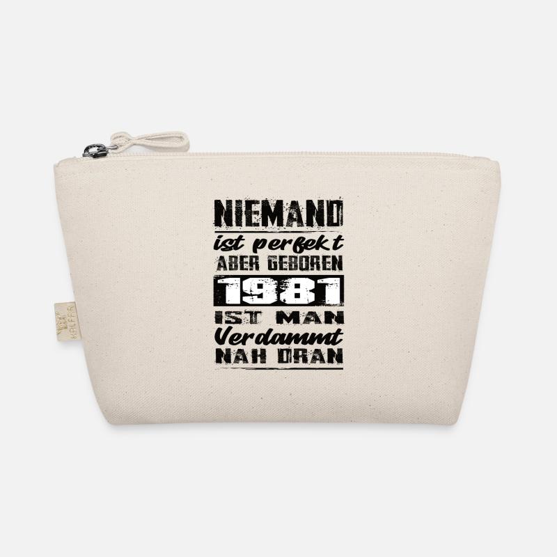 Niemand Is Perfekt Aber geboren 1981 Geburtstag Bio-Täschchen