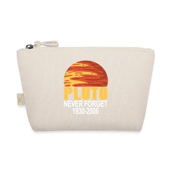 Never Forget PLUTO 1930 - 2006 Retro Funny Planet - Organic Pouch - nature - Front