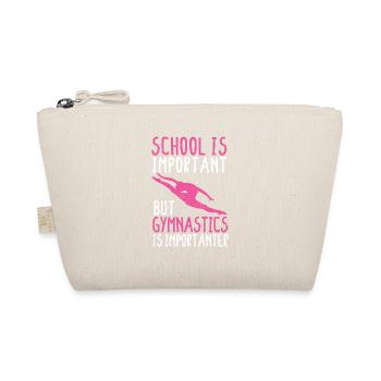 School is important, but gymnastics is more important - Organic Pouch - nature - Front