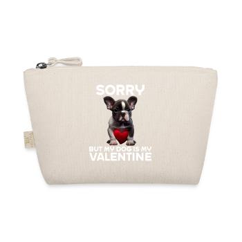 Désolé, mais mon chien est mon Valentin - Trousse biologique - nature - Devant