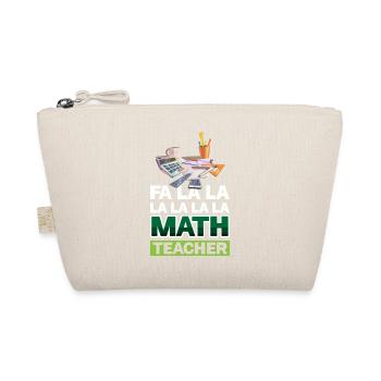 Fa La La La La La Professeur de mathématiques - Trousse biologique - nature - Devant