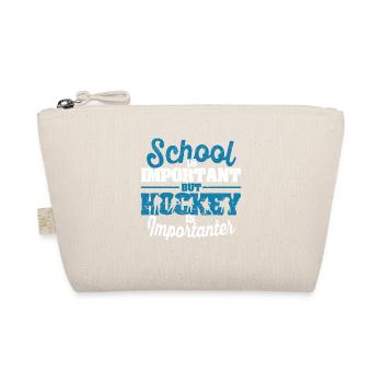 School is important, but hockey is more important - Organic Pouch - nature - Front