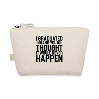 I Graduated And You Thought It Would Never Happen2 - Organic Pouch - nature - Front