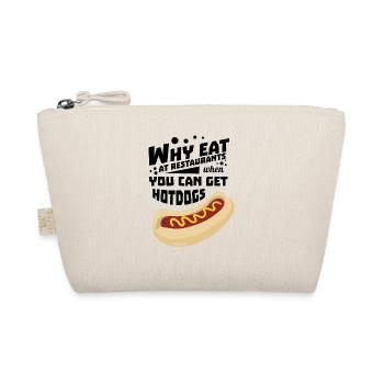 Pourquoi manger dans un restaurant quand on peut manger des hot-dogs - Trousse biologique - nature - Devant