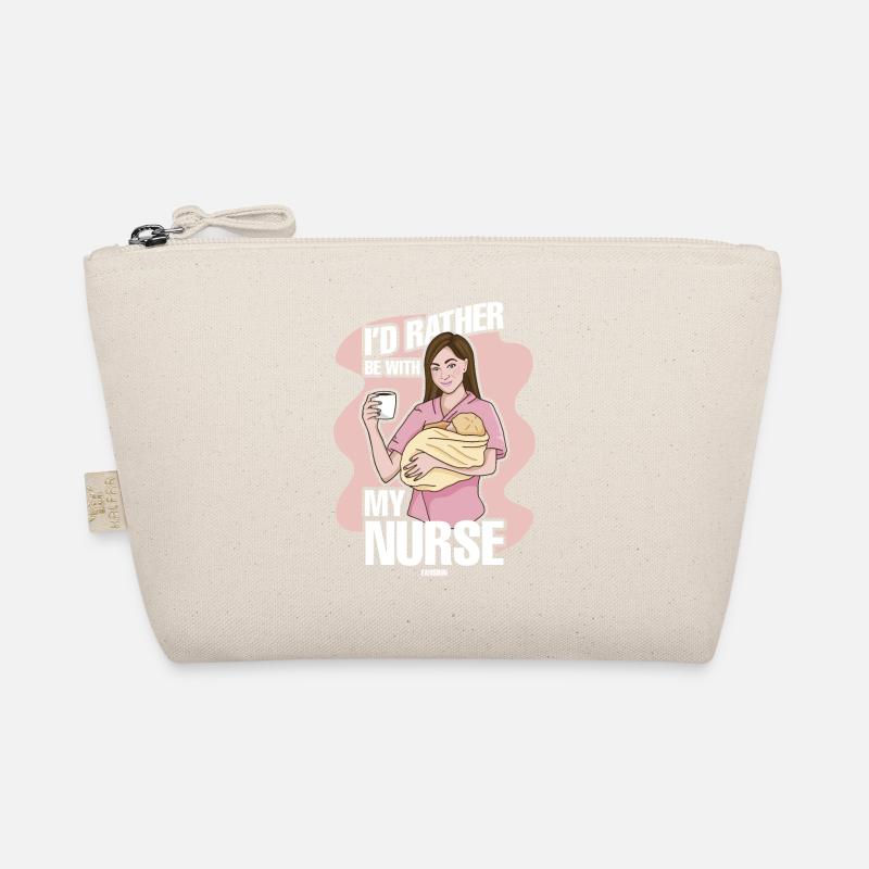 I'd Rather Be With My Nurse Organic Pouch