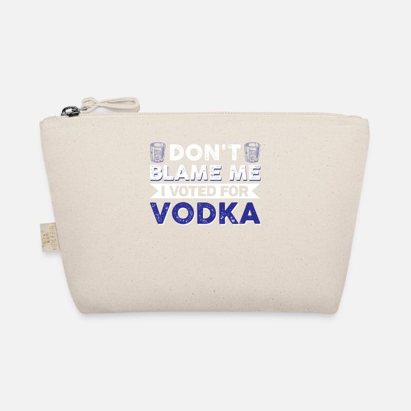 Don't Blame Me I Voted For Vodka Organic Pouch