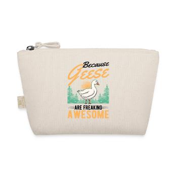Because Geese are freaking awesome Gans - Bio-Täschchen - Natur - Vorne