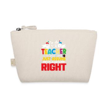 I'm An Art Teacher I'm Always Right Education - Bio-Täschchen - Natur - Vorne