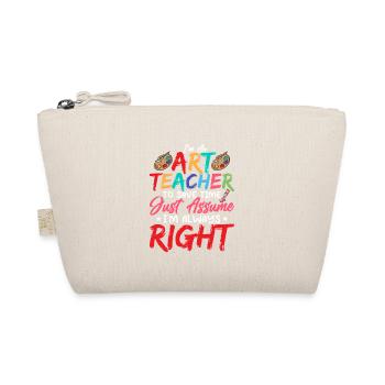 I'm An Art Teacher I'm Always Right Artist - Bio-Täschchen - Natur - Vorne