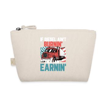If Diesel Ain't Burnin I Ain't Earnin - Bio-Täschchen - Natur - Vorne