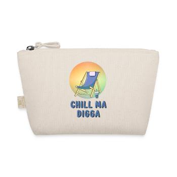 Chill ma digga - Organic Pouch - nature - Front