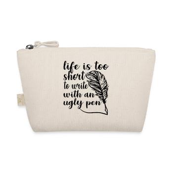 La vie est trop courte pour écrire avec un vilain stylo 2 - Trousse biologique - nature - Devant