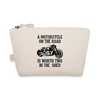 A Motorcycle On The Road Is Worth Two In The Shed - Bio-Täschchen - Natur - Vorne