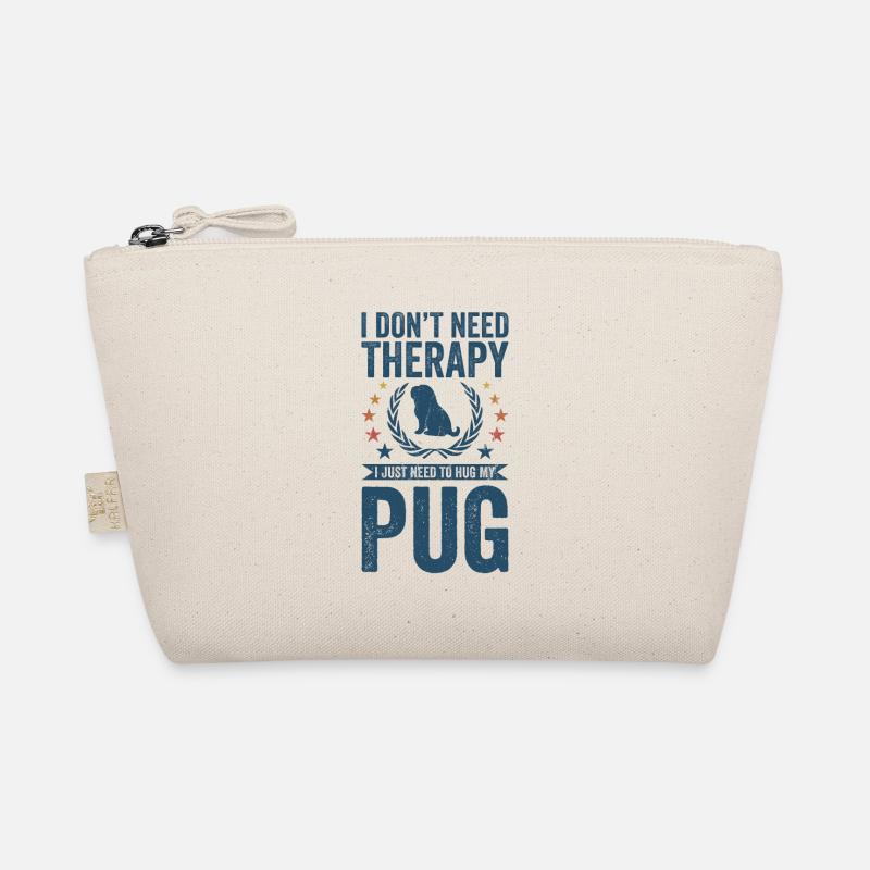 Do not need therapy - Pug Organic Pouch