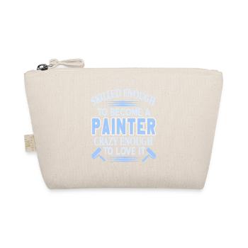 Skilled Enough To Become A Painter Crazy Enough - Organic Pouch - nature - Front