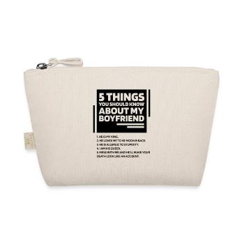 Womens 5 Things You Should Know About My Boyfriend - Organic Pouch - nature - Front