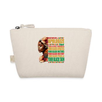 Entschuldigen Sie sich niemals für Ihren Color Black History Month - Bio-Täschchen - Natur - Vorne