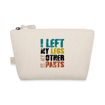I left my legs in my other pants - Bio-Täschchen - Natur - Vorne